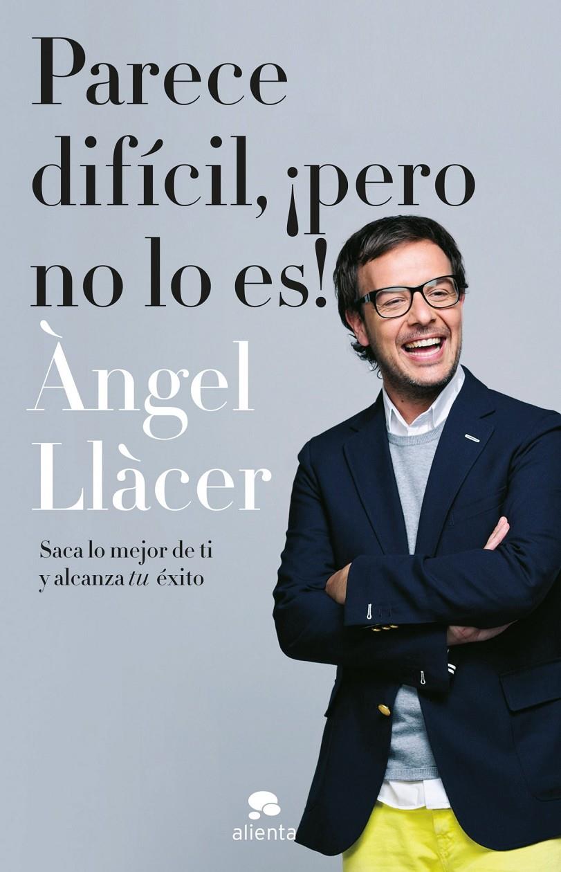 PARECE DIFÍCIL, ¡PERO NO LO ES! | 9788415320791 | ÀNGEL LLÀCER