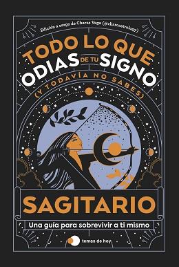 SAGITARIO: TODO LO QUE ODIAS DE TU SIGNO Y TODAVÍA NO SABES | 9788419812858 | ESTUDIO PE S.A.C. / CHARAS VEGA (@CHARCASTROLOGY)