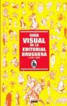 GUIA VISUAL DE LA EDITORIAL BRUGUERA 1940-1986 | 9788484496649 | VARIS