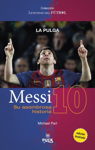 MESSI: SU ASOMBROSA HISTORIA - ILUSTRADA | 9788496886377 | PART, MICHAEL