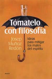 TOMATELO CON FILOSOFIA | 9788449309632 | MUÑOZ REDON, JOSEP