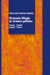 DICCIONARIO BILINGUE DE TERMINOS POLICIALES FRANCES-ESPAÑOL | 9788430940073 | SANTIAGO SERRANO, PEDRO JESUS