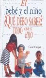 BEBE Y EL NIÑO, EL. ¿QUE DEBO SABER? TODO SOBRE TU HIJO | 9788425334702 | COOPER, CAROL