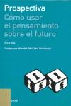 PROSPECTIVA COMO USAR EL PENSAMIENTO SOBRE EL FUTURO | 9788434442573 | BAS, ENRIC