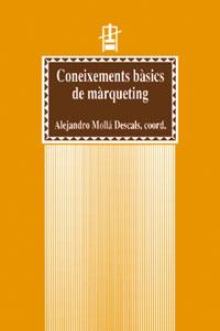 CONEIXEMENTS BASICS DE MARQUETING | 9788437047010 | MOLLA DESCALS, ALEJANDRO (COORD.)