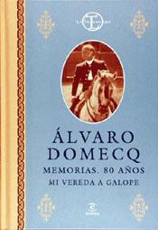 MEMORIAS 80 AÑOS MI VEREDA A GALOPE | 9788423987566 | DOMECQ, ALVARO