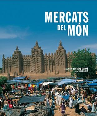 MERCATS DEL MON | 9788496521988 | LLORENS ESTAPE, JORDI / RAMIS, SERGI