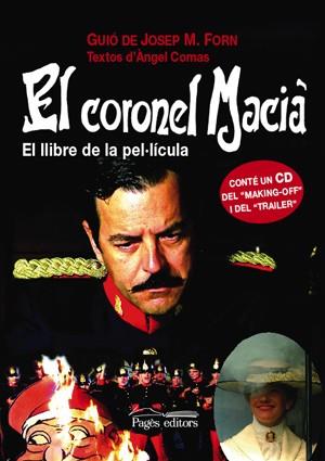 CORONEL MACIA EL ( EL LLIBRE DE LA PEL.LICULA ) | 9788497794855 | FORN, JOSEP M. / COMAS, ANGEL