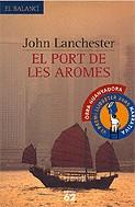 PORT DE LES AROMES EL | 9788429753097 | LANCHESTER, JOHN