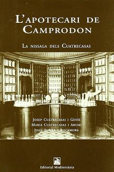 APOTECARI DE CAMPRODON : LA NISSAGA DELS QUATRECASES | 9788483347928 | SUBIRA ROCAMORA, JOAN (GUILLEM DEL MON)