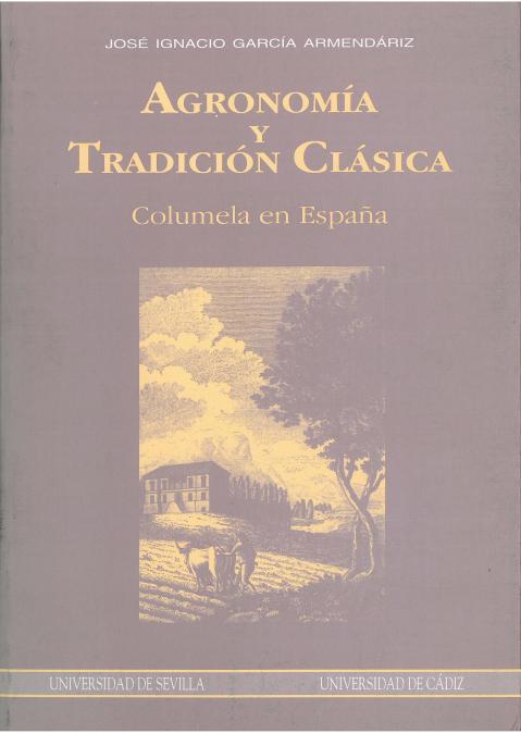 AGRONOMIA Y TRADICION CLASICA | 9788447201969 | GARCIA ARMENDARIZ, JOSE IGNACIO