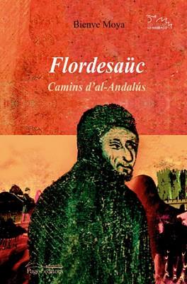 FLORDESAÜC ( CAMINS D'AL-ANDALUS ) | 9788497794312 | MOYA, BIENVE