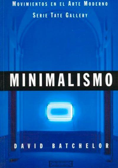 MINIMALISMO (TATE GALLERY) | 9788474905212 | BATCHELOR, DAVID