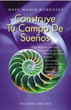 CONSTRUYE TU CAMPO DE SUEÑOS | 9788477206958 | MORRISSEY, MARY MANIN