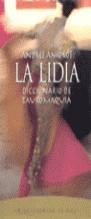 LIDIA, LA.DICCINARIO DE TAUROMAQUIA | 9788478806331 | AMOROS, ANDRES