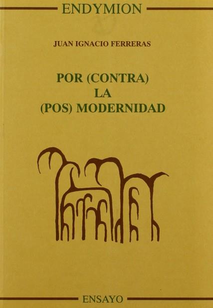 POR CONTRA LA POSMODERNIDAD | 9788477313236 | FERRERAS, JUAN IGNACIO