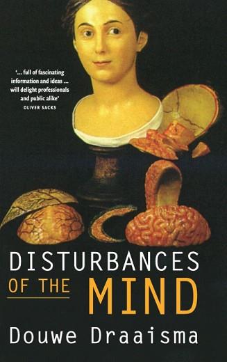 DISTURBANCES OF THE MIND | 9780521509664 | DRAAISMA, DOUWE