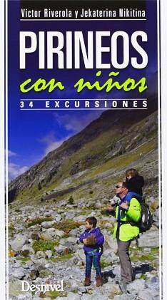 PIRINEOS CON NIÑOS. 34 EXCURSIONES | 9788498292800 | RIVEROLA I MORERA, VÍCTOR / NIKITINA, JEKATERINA