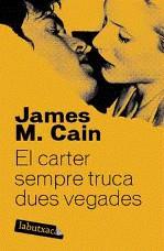 CARTER SEMPRE TRUCA DUES VEGADES EL | 9788492549665 | CAIN, JAMES M.