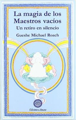 LA MAGIA DE LOS MAESTROS VACÍOS | 9788495094094 | MICHAEL ROACH, GUESCHE