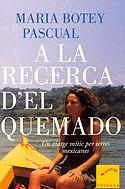 A LA RECERCA D'EL QUEMADO | 9788466402385 | BOETY PASCUAL, MARIA