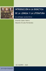 INTRODUCCION A LA DIDACTICA DE LA LENGUA Y LA LITERATURA | 9788480635516 | LOPEZ VALERO, AMANDO