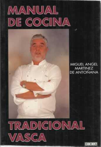 MANUAL DE COCINA TRADICIONAL VASCA | 9788495421838 | MARTINEZ DE ANTOÑANA, MIGUEL