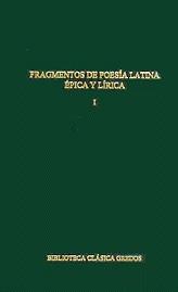 FRAGMENTOS DE POESIA LATINA EPICA Y LIRICA VOL.1 | 9788424926991 | VARIS