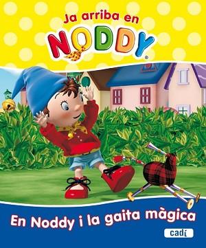 JA ARRIBA EN NODDY: EN NODDY I LA GAITA MAGICA | 9788447460687 | ENID BLYTON LTD.