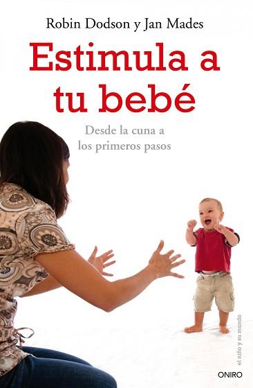 ESTIMULA A TU BEBE | 9788497545471 | DODSON, ROBIN / MADES, JAN