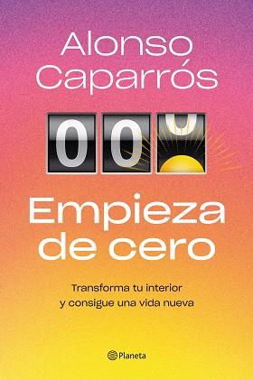 EMPIEZA DE CERO | 9788408271727 | CAPARRÓS, ALONSO