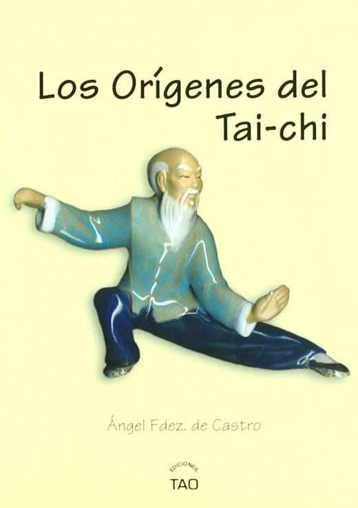 ORIGENES DEL TAI-CHI, LOS | 9788493254735 | FERNANDEZ DE CASTRO, ANGEL