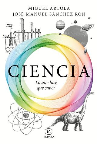 CIENCIA: LO QUE HAY QUE SABER | 9788467050110 | ARTOLA, MIGUEL / SÁNCHEZ RON, JOSÉ MANUEL