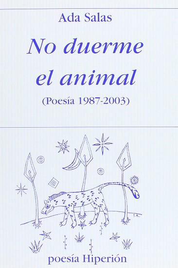 NO DUERME EL ANIMAL POESIA 1987-2003 | 9788475179254 | SALAS, ADA