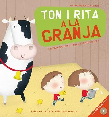 TON I RITA A LA GRANJA ( INCLOU CD DE CANÇONS ) | 9788498831535 | DICOVSKIY, SYLVANA / BALZOLA, SOFIA