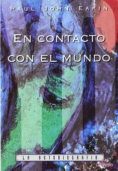 EN CONTACTO CON EL MUNDO | 9788488803023 | EAKIN, PAUL JOHN