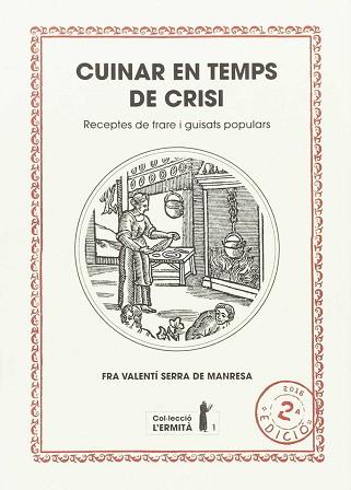 CUINAR EN TEMPS DE CRISI : RECEPTES DE FRARE I GUISATS POPULARS | 9788494447303 | SERRA FORNELL, VALENTÍ