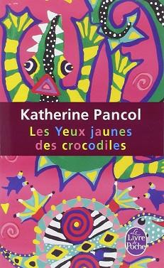 YEUX JAUNES DES CROCODILES LES | 9782253121206 | PANCOL, KATHERINE