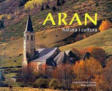 ARAN ( NATURA I CULTURA ) | 9788495987389 | COLL, PEP / ALAMANY, ORIOL