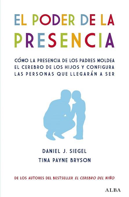 PODER DE LA PRESENCIA | 9788490656471 | SIEGEL, DANIEL J. / BRYSON, TINA PAYNE