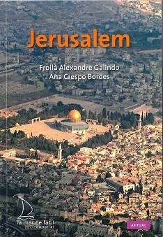 JERUSALEM | 9788494006609 | ALEXANDRE GALINDO, FROILÀ / CRESPO BORDES, ANA