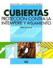 CUBIERTAS PROTECCION CONTRA LA INTEMPIRIE Y AISLAM | 9788425216879 | LAWRENCE, MIKE