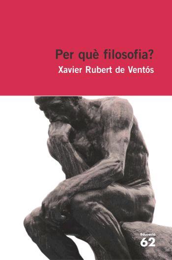 PER QUE FILOSOFIA | 9788429759327 | RUBERT DE VENTOS, XAVIER