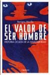 VALOR DE SER HOMBRE, EL | 9788466713245 | MORILLA, BENIGNO