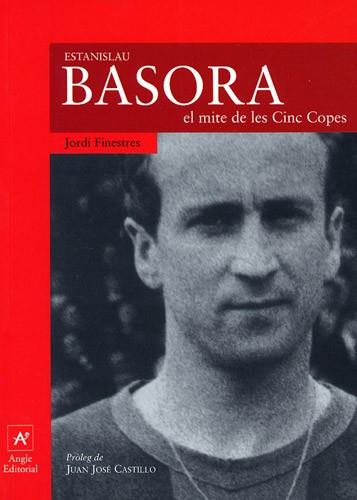 ESTANISLAU BASORA EL MITE DE LES CINC COPES | 9788488811486 | FINESTRES, JORDI