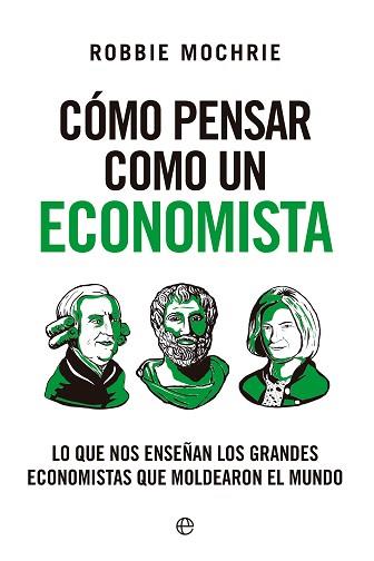 CÓMO PENSAR COMO UN ECONOMISTA | 9788413849645 | MOCHRIE, ROBBIE