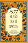 1977:AÑO QUE TU NACISTE | 9788489589254 | COLLADO BASCOMPTE, ROSA