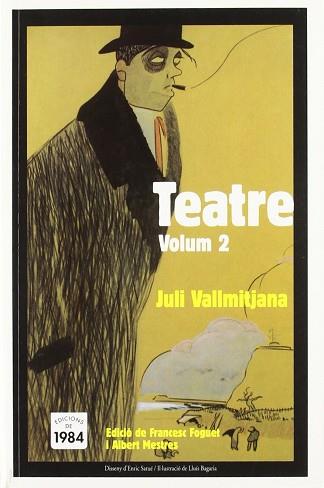 TEATRE ( VOLUM II ) | 9788496061590 | VALLMITJANA, JULI