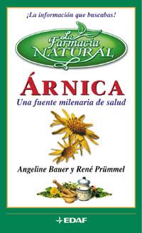 ARNICA UNA FUENTE MILENARIA DE SALUD (FARMACIA NATURAL) | 9788441408227 | BAUER, ANGELINE