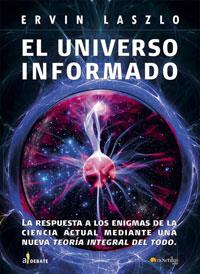 UNIVERSO INFORMADO : LA RESPUESTA A LOS ENIGMAS DE LA CIE | 9788497633819 | LASZLO, ERVIN (1932- )